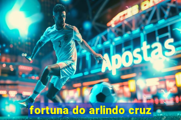 fortuna do arlindo cruz